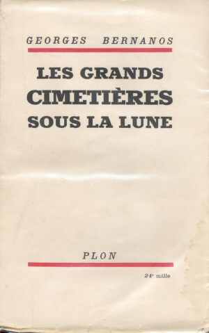Les Grands Cimeti�res Sous la Lune (Georges Bernanos 1938 - Edition 1938)